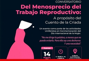 Conversatorio Del Menosprecio del Trabajo Reproductivo: A propósito del Cuento de la Criada