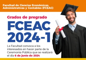 Nueva ceremonia de grados de pregrados - FCEAC 2024-1