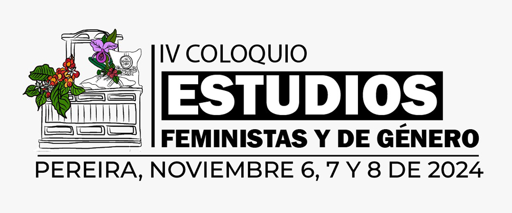 IV Coloquio Nacional de Estudios Feministas y de Género