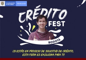 Finaliza tu crédito educativo con Crédito Fest del ICETEX