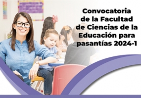 Convocatoria de la Facultad de Ciencias de la Educación para pasantías 2024-1 