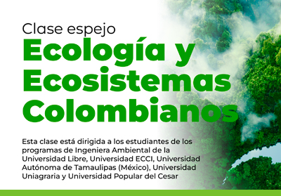 Clase espejo sobre Ecología y Ecosistemas Colombianos 