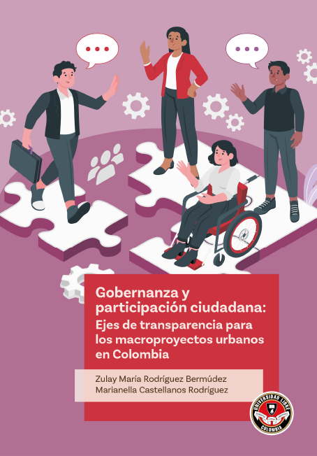 Gobernanza y participación ciudadana: Ejes de transparencia para los macroproyectos urbanos en Colombia