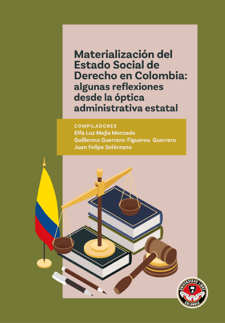 Materialización del estado social de derecho en Colombia: algunas reflexiones desde la óptica administrativa estatal