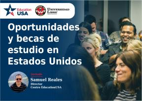  Charla Educativa: 'Oportunidades y Becas de Estudio en Estados Unidos' en colaboración con EducationUSA