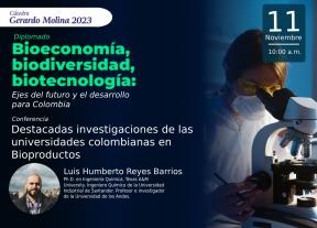 Destacadas investigaciones de las universidades colombianas en Bioproductos
