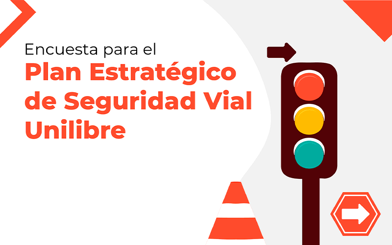 Encuesta para el Plan Estratégico de Seguridad Vial Unilibre_Destacada